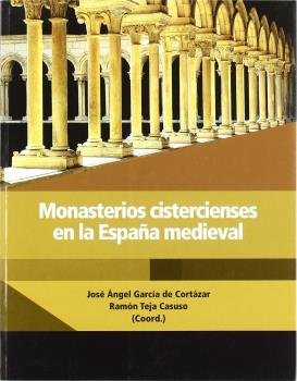 Monasterios cistercienses en la España medieval, de Varios autores | portada del libro