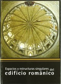 Espacios y estructuras singulares del edificio románico, de Varios autores | portada del libro