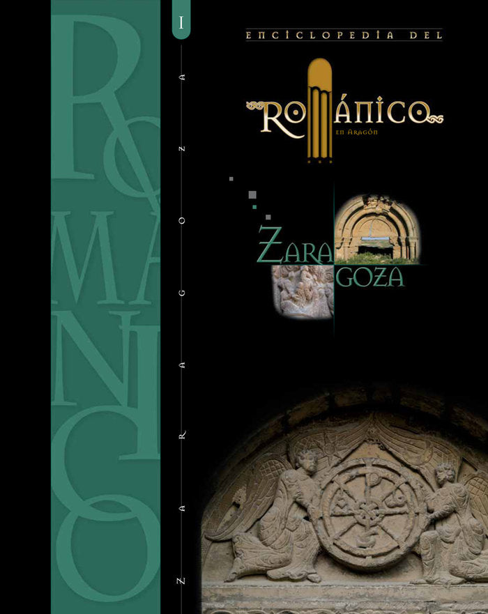 Enciclopedia del Románico en Zaragoza Tomo I, de Varios autores | portada del libro