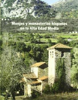 Monjes y monasterios hispanos en la Alta Edad Media, de Varios autores | portada del libro