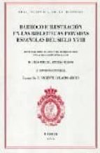 Barroco e Ilustración en las bibliotecas privadas españolas del siglo XVIII., de Varios autores | portada del libro