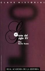 Gente del siglo XV., de Benito Ruano, Eloy | portada del libro