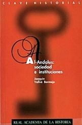 Al-Andalus: Sociedad e Instituciones., de Vallvé, Joaquín | portada del libro
