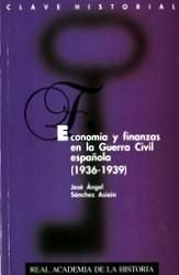 Economía y finanzas en la Guerra Civil española (1936-1939), de Sánchez Asiaín | portada del libro