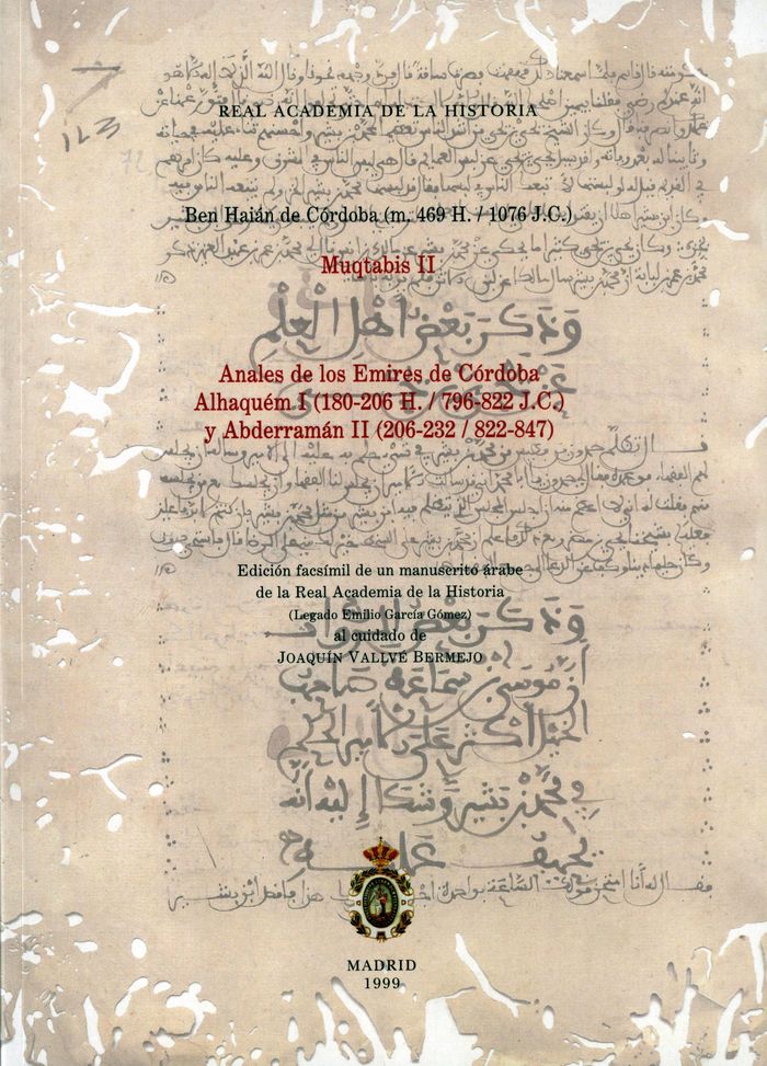 Anales de los Emires de Córdoba Alhaquém I (180-206 H. / 796-822 J.C.) y Abderramán II (206-232 / 82, de Varios autores | por
