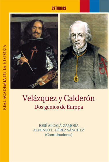 Velázquez y Calderón. Dos genios de Europa., de Alcalá-Zamora, José | portada del libro