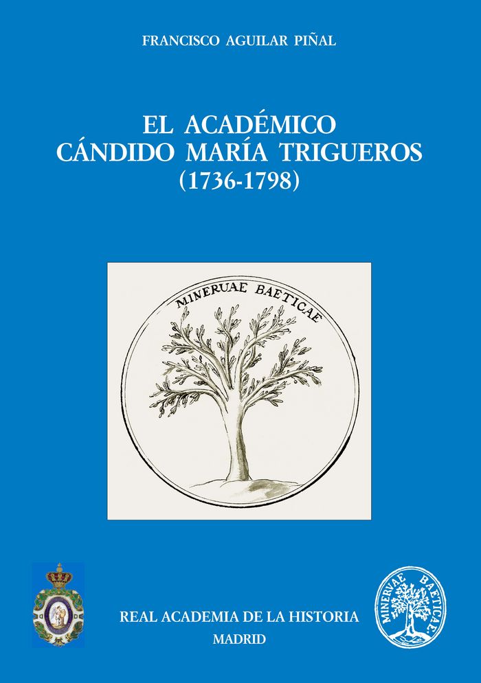 El académico Cándido María Trigueros (1736-1798), de Aguilar Piñal | portada del libro