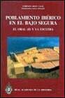 Poblamiento ibérico en el Bajo Segura., de Abad Casal | portada del libro