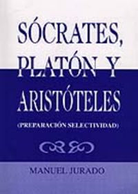 Sócrates, Platón y Aristóteles, de Jurado Baeza | portada del libro