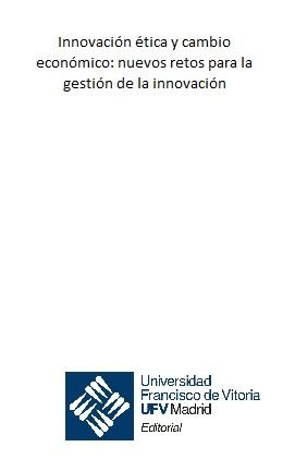 Innovación ética y cambio económico: nuevos retos para la gestión de la innovación, de Cañibano Sánchez, Carolina | portada d
