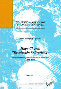 Hugo Chávez, "revolución bolivariana": neopopulismo y postcomunismo en Venezuela, de Rodríguez Legendre, Fidel | portada del 