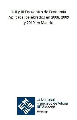 I, II y III Encuentro de Economía Aplicada: celebrados en 2008, 2009 y 2010 en Madrid, de Encuentro de Economía Aplicada | po