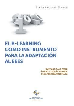 El B-learning como instrumento para la adaptación al EEES, de Gala Pérez, Santiago | portada del libro