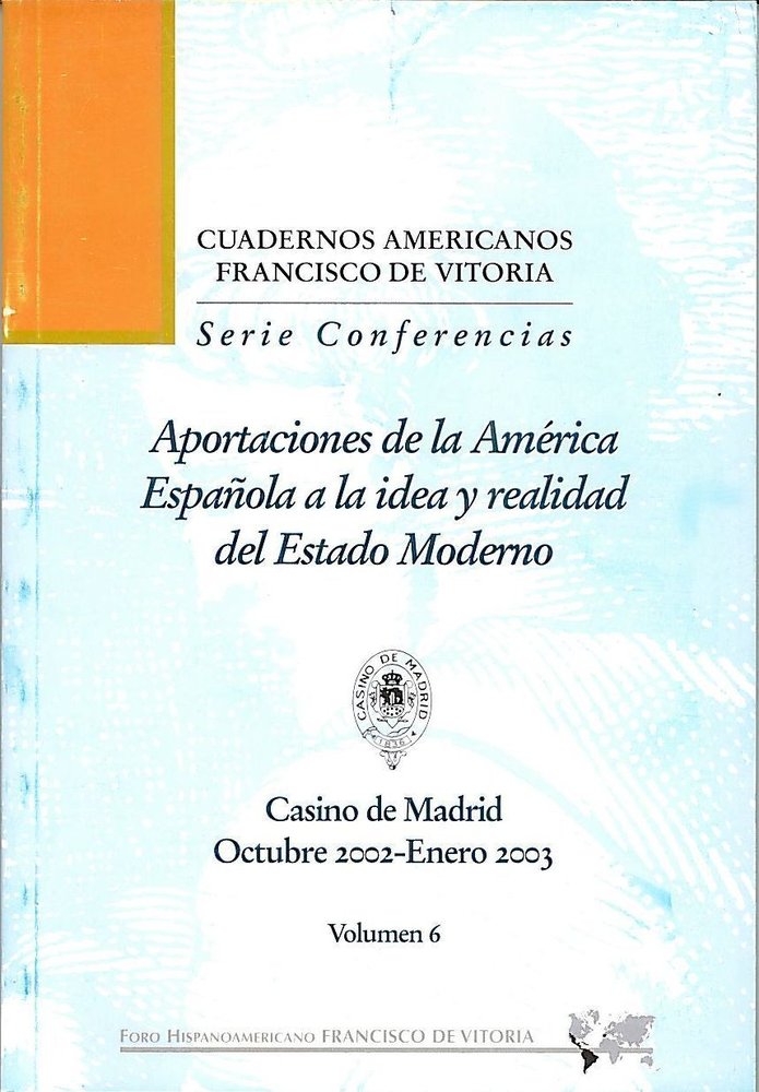 Aportaciones de la América Española a la idea y realidad del Estado Moderno, de Foro Hispanoamericano | portada del libro