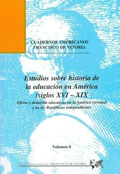 Estudios sobre Historia de la Educación en América (siglos XVI-XIX): oferta y demanda educativas en, de González Rodríguez, J