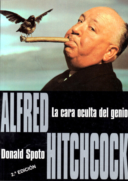 Alfred Hitchcock. La cara oculta del genio, de Spoto, Donald | portada del libro