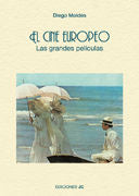El cine europeo. Las grandes películas, de Moldes, Diego | portada del libro