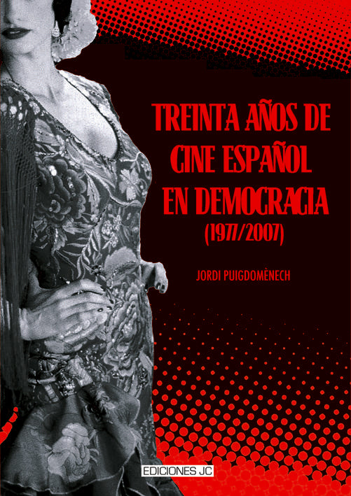 Treinta años de cine español en democracia (1977-2007), de Puigdoménech López, Jordi | portada del libro