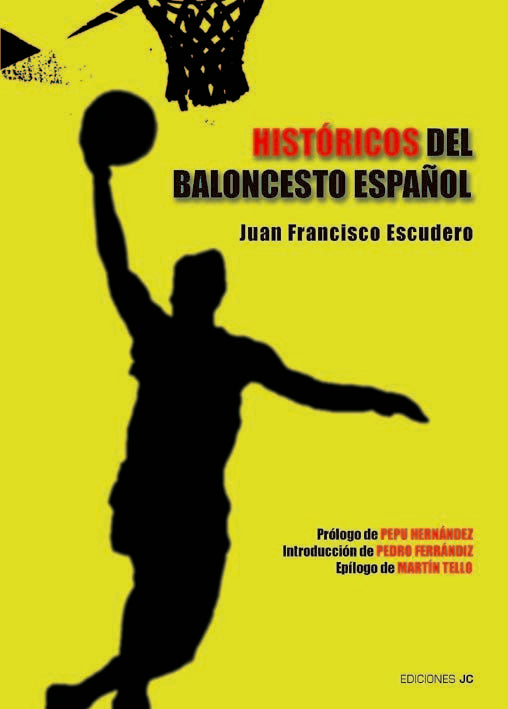 Históricos del baloncesto español, de Escudero Sánchez, Juan Francisco | portada del libro