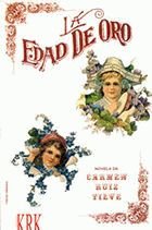 La edad de oro, de CARMEN RUIZ-TILVE ARIAS | portada del libro