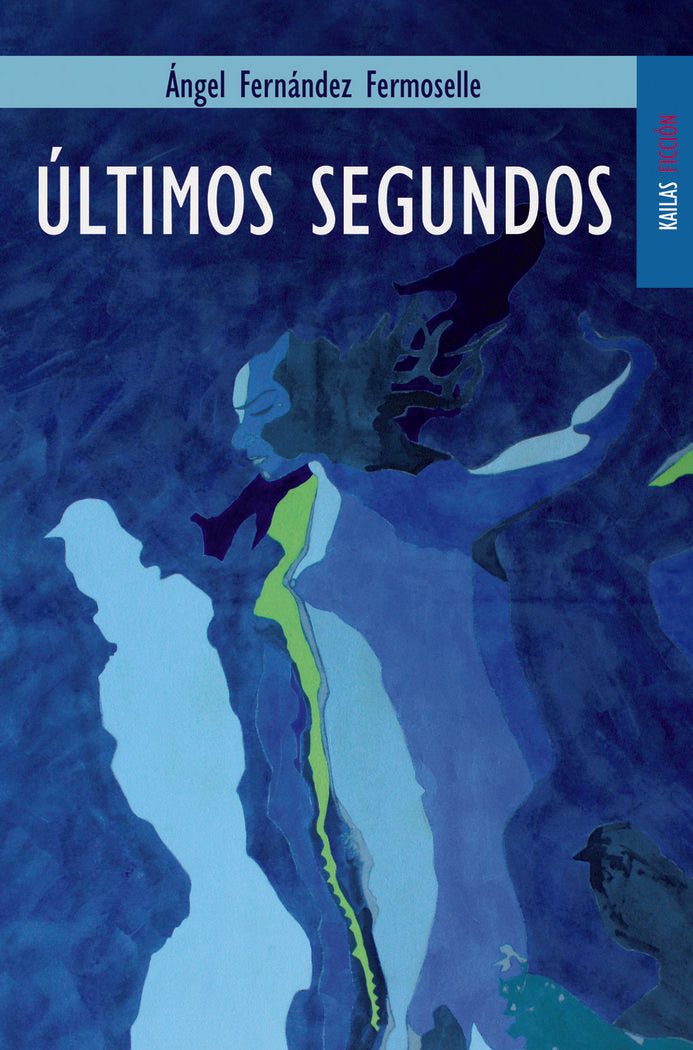 òltimos segundos, de FERNÁNDEZ FERMOSELLE, Ángel | portada del libro
