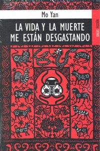 La vida y la muerte me estçn desgastando, de YAN, MO | portada del libro