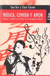 MÏsica, comida y amor, de Yue, Guo | portada del libro