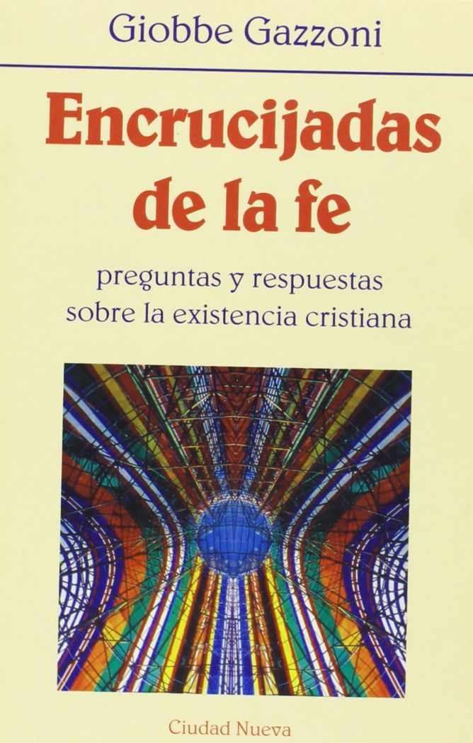 Encrucijadas de la fe. Preguntas y respuestas, de GAZZONI, GIOBBE | portada del libro