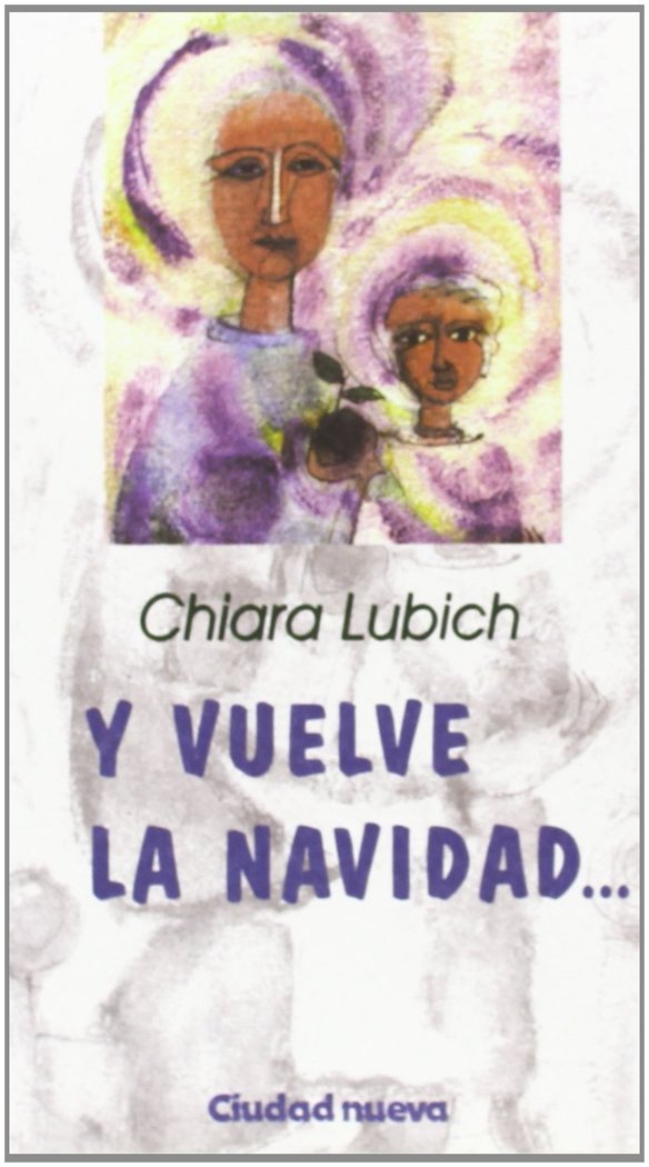 Y vuelve la Navidad, de Lubich, Chiara | portada del libro