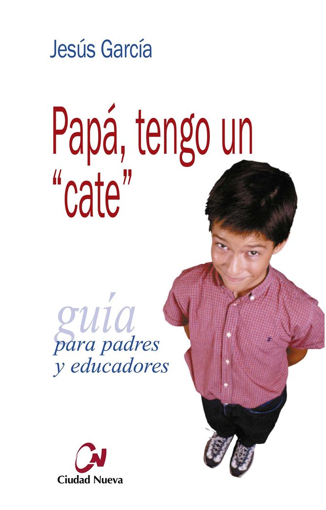 Papá, tengo un «cate», de García, Jesús | portada del libro