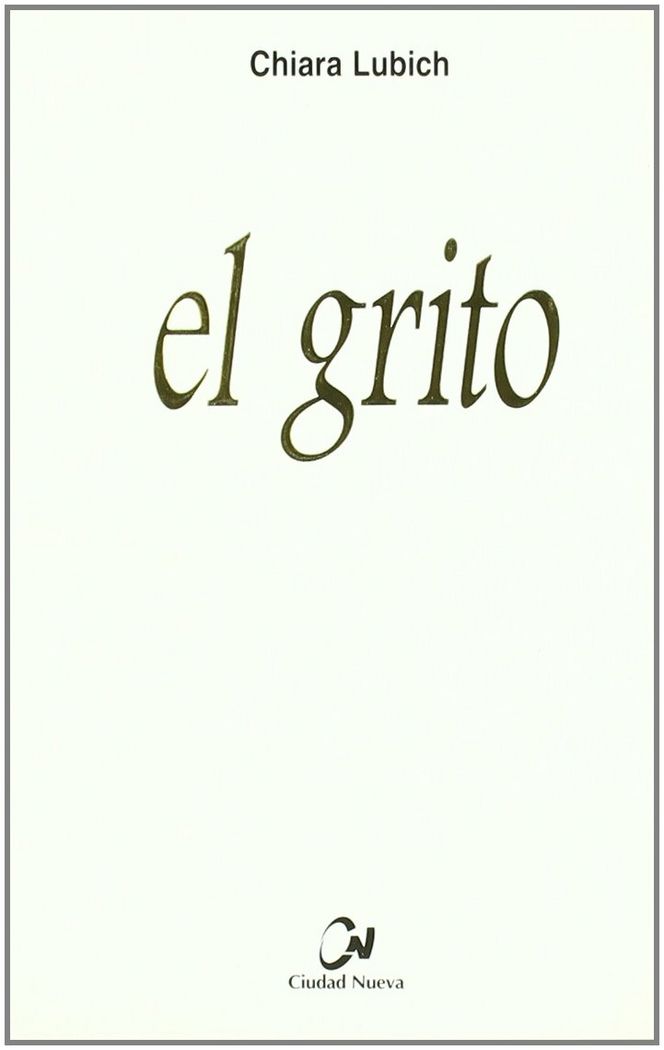 El grito, de Lubich, Chiara | portada del libro