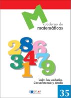 MATEMATICAS 35 - Todas las unidades. Circunferencia y círculo, de Varios autores | portada del libro