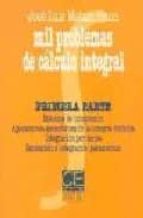 MIL PROBLEMAS CALCULO INTEGRAL 1, de JOSE LUIS MATAIX PLANAS | portada del libro