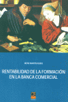 RENTABILIDAD FORMACION BANCA COMERCIAL, de MARTIN RUBIO | portada del libro