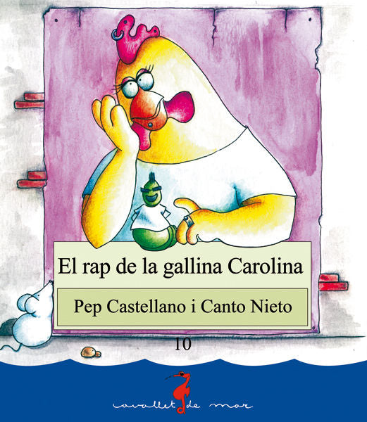 El rap de la gallina Carolina, de Castellano Puchol, Pep | portada del libro