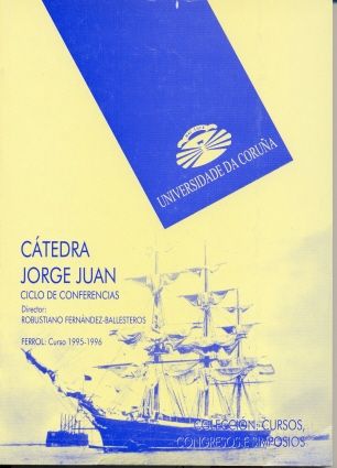 Cátedra Jorge Juan. Ciclo de conferencias. Curso 1995-1996, de Cátedra "Jorge Juan" (1995 Ferrol del Caudillo | portada del 