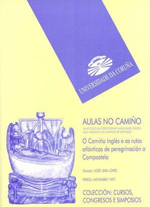 Aulas no Camiño. O Camiño Inglés e as rutas atlánticas de peregrinación a Compostela, de José Leira López | portada del libro