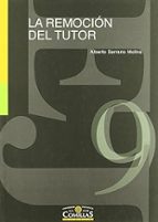 La remoción del tutor, de Alberto Serrano Molina | portada del libro