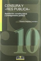 Censura y ¿Res publica?, de EDUARDO REIGADAS LAVANDERO | portada del libro