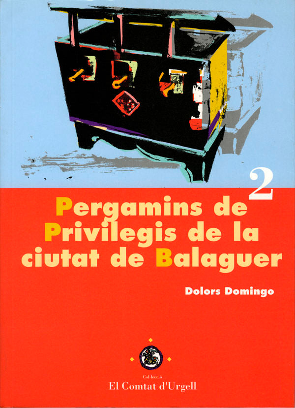 Pergamins de Privilegis de la ciutat de Balaguer., de DOMINGO | portada del libro