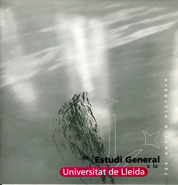 De l'Estudi General a la Universitat de Lleida, 700 anys d'història., de Varios autores | portada del libro