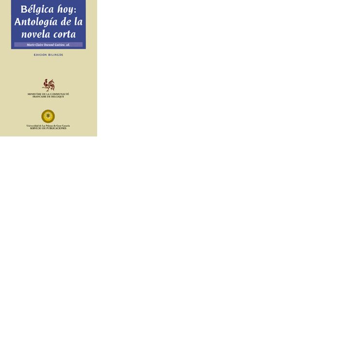 Bélgica hoy: antologí¡a de la novela corta, de Durand Guiziou | portada del libro