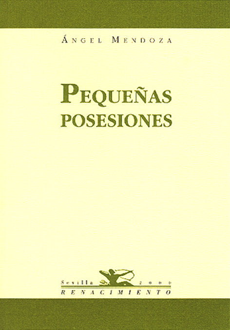 Pequeñas posesiones, de Mendoza, Ángel | portada del libro