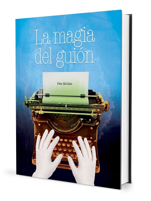 MAGIA DEL GUION, LA, de MCCABE, PETE | portada del libro