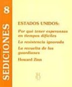 ESTADOS UNIDOS. POR QUÉ TENER ESPERANZAS EN TIEMPOS DIFÍCILES, de Howard Zinn | portada del libro