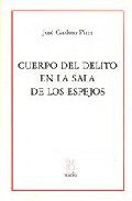 CUERPO DEL DELITO EN LA SALA DE LOS ESPEJOS, de Cardoso Pires | portada del libro