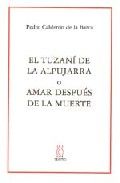 EL TUZANÍ DE LA ALPUJARRA O AMAR DESPUÉS DE LA MUERTE, de Calderón de la Barca | portada del libro
