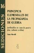 PRINCIPIOS ELEMENTALES DE LA PROPAGANDA DE GUERRA    *, de Morelli | portada del libro
