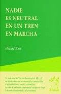 Nadie es neutral en un tren en marcha, de Zinn, Howard | portada del libro