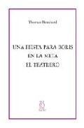 Una fiesta para Boris. En la meta. El teatrero, de Bernhard | portada del libro